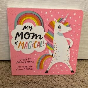"My Mom is Magical" by Sabrina Moyle 
Great condition!